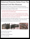 HISTORICAL FIREARMS STOLEN FROM THE NATIONAL CIVIL WAR MUSEUM IN HARRISBURG, PA
