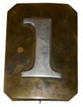 1870’S BRASS CLIPPED CORNER PLATE WITH LARGE “1” AT CENTER