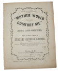 SONG SHEET – MOTHER WOULD COMFORT ME