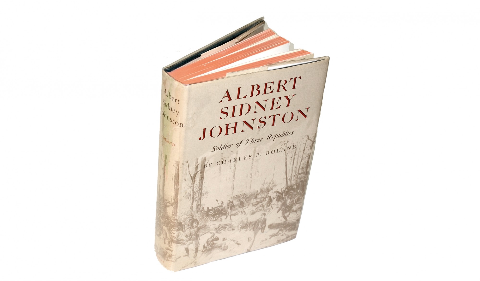 ALBERT SIDNEY JOHNSTON: SOLDIER OF THREE REPUBLICS – SIGNED COPY