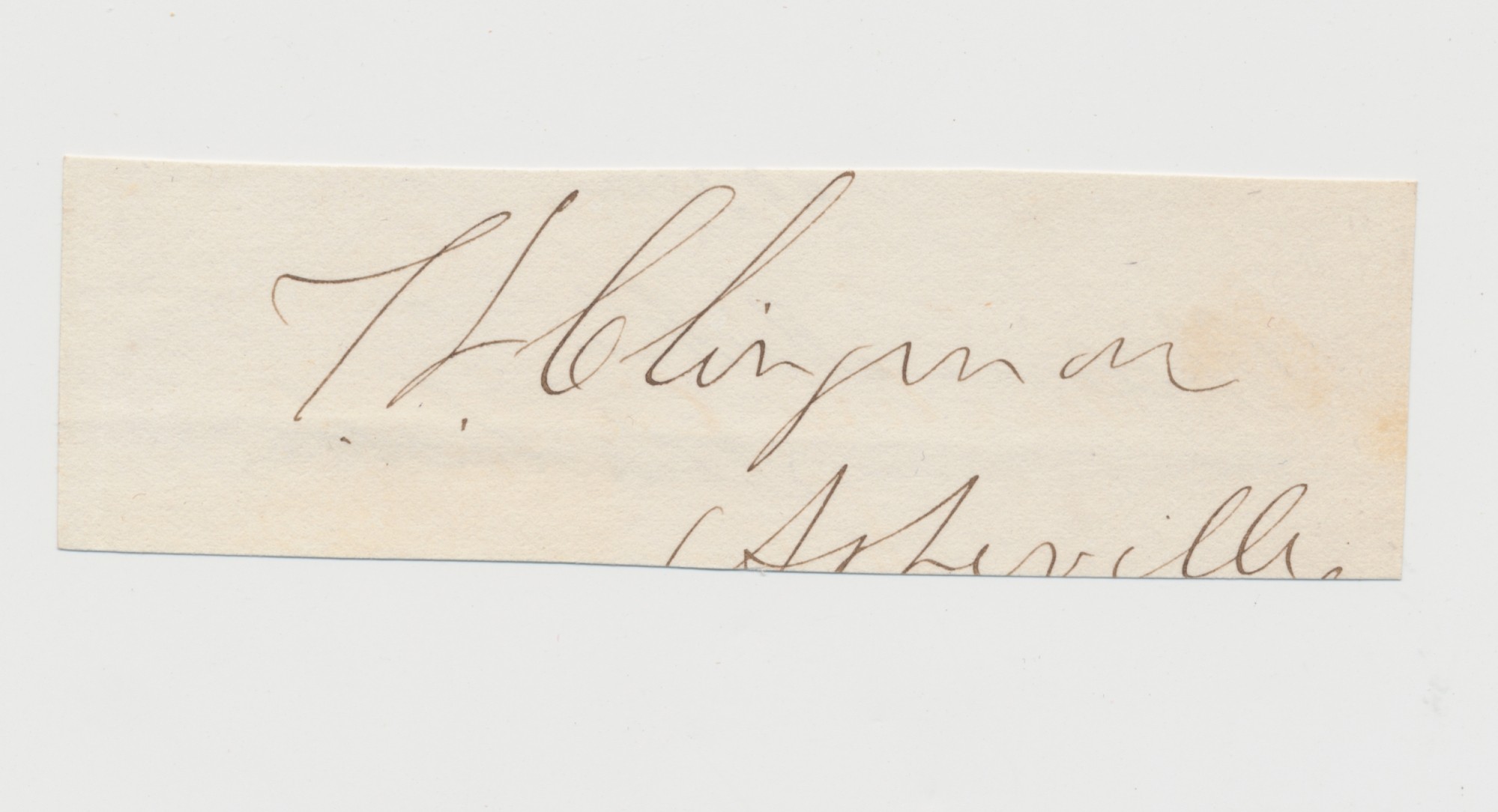 AUTOGRAPH OF THOMAS L. CLINGMAN, CONFEDERATE GENERAL; AUTOGRAPH OF WILLIAM AIKEN OF CHARLESTON, SC ON REVERSE