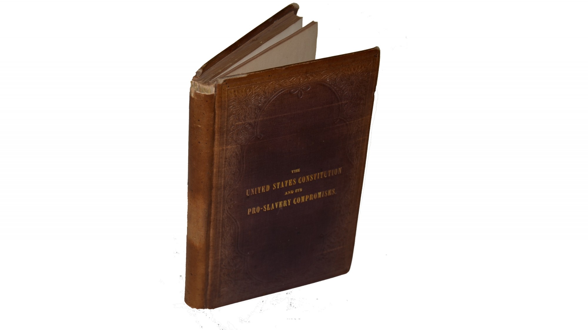 THE UNITED STATES CONSTITUTION AND ITS PRO-SLAVERY COMPROMISES, OR, Extracts from the Madison Papers…