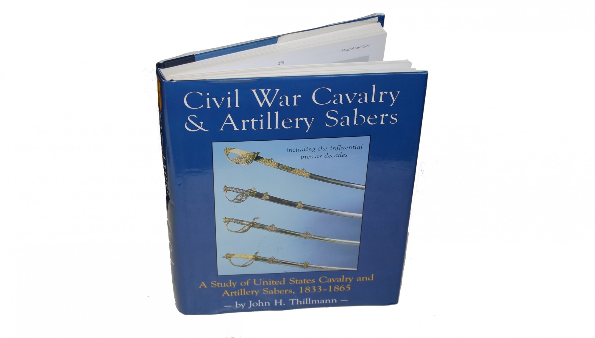 <I>CIVIL WAR CAVALRY & ARTILLERY SABERS</I> BY JOHN H. THILLMANN
