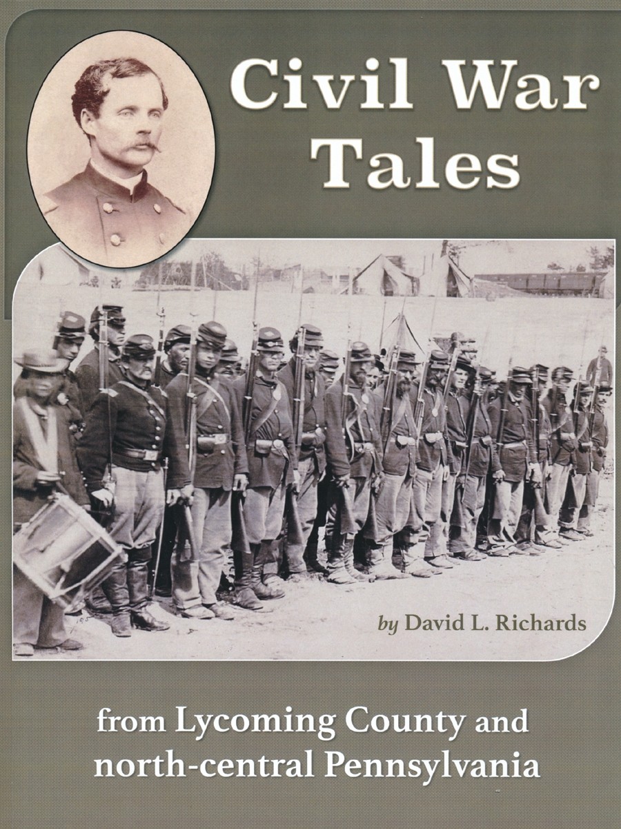 CIVIL WAR TALES FROM LYCOMING COUNTY AND NORTH-CENTRAL PENNSYLVANIA