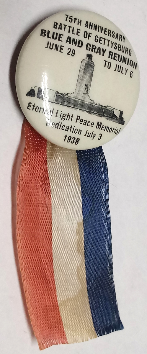 75th ANNIVERSARY BATTLE OF GETTYSBURG DEDICATION OF ETERNAL PEACE LIGHT SOUVENIR BADGE