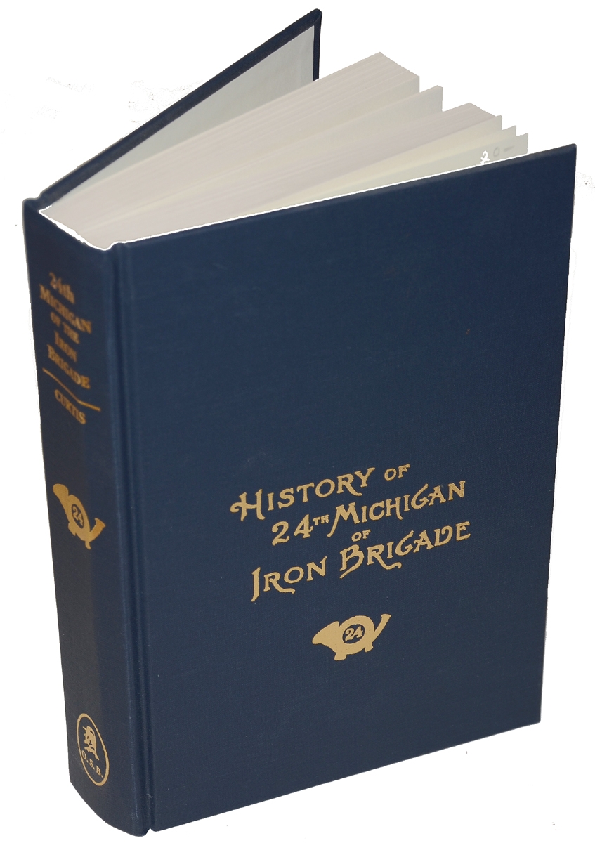REPRINT COPY OF “HISTORY OF 24TH MICHIGAN OF THE IRON BRIGADE”