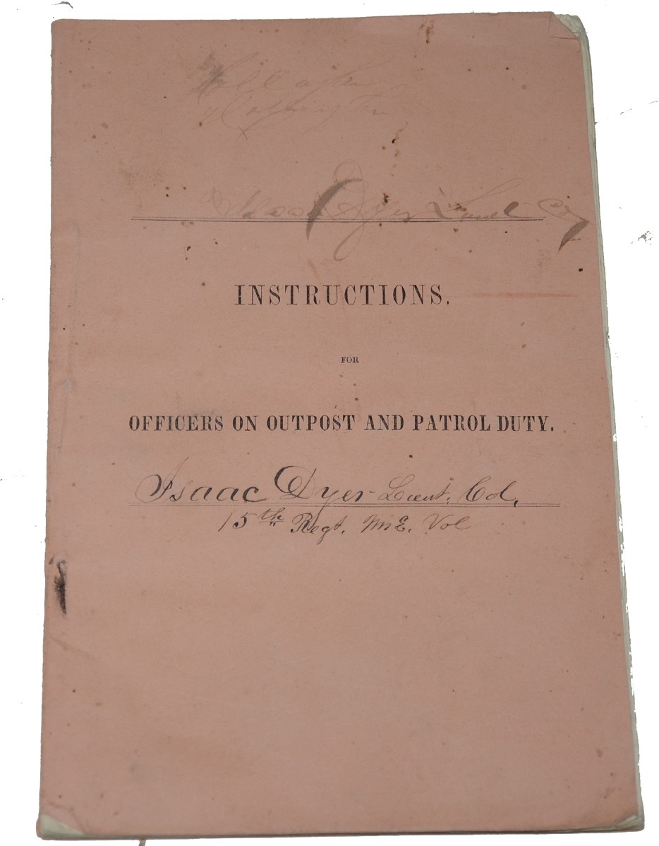 INSTRUCTION FOR OFFICERS ON OUTPOST AND PATROL DUTY ID’D TO LT. COL. ISAAC DYER, 15TH MAINE