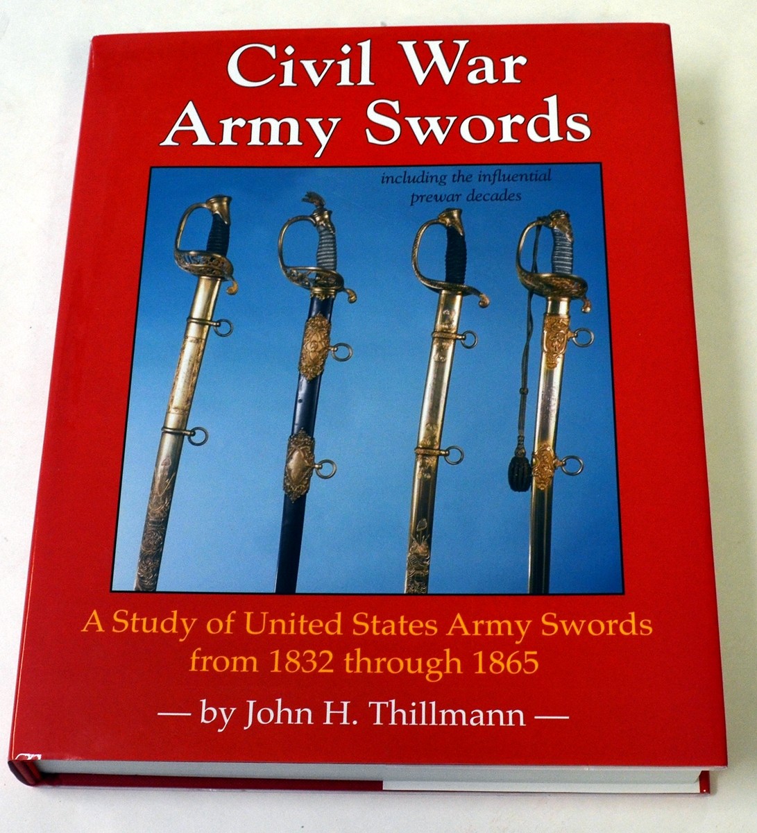 <I>CIVIL WAR ARMY SWORDS</I> BY JOHN H. THILLMANN