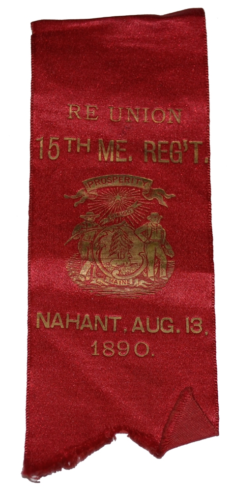 EARLY REUNION RIBBON FOR THE 15TH MAINE, 1890, COL. DYER ESTATE 15th MAINE