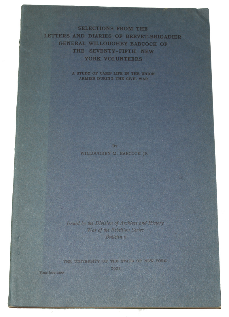ORIGINAL 1922 COPY OF THE LETTERS OF GENERAL WILLOUGHBY BABCOCK 75TH NEW YORK – DIED OF WOUNDS RECEIVED AT THIRD WINCHESTER