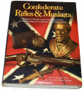 1st EDITION COPY OF CONFEDERATE RIFLES & MUSKETS BY MURPHY / MADAUS