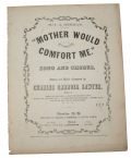 SONG SHEET – MOTHER WOULD COMFORT ME