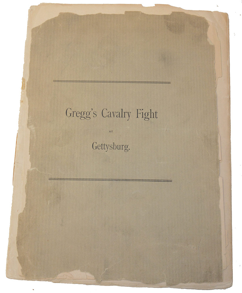 GREGG'S CAVALRY FIGHT AT GETTYSBURG - HISTORICAL ADDRESS AT DEDICATION OF MONUMENT, GETTYSBURG, OCT. 15, 1884