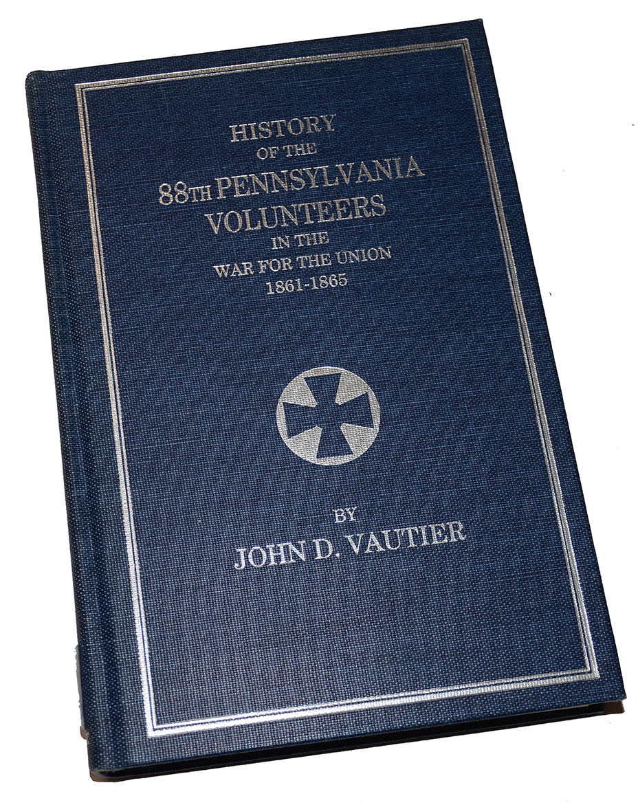 REPRODUCTION COPY OF THE HISTORY OF THE 88TH PENNSYLVANIA VOLUNTEERS