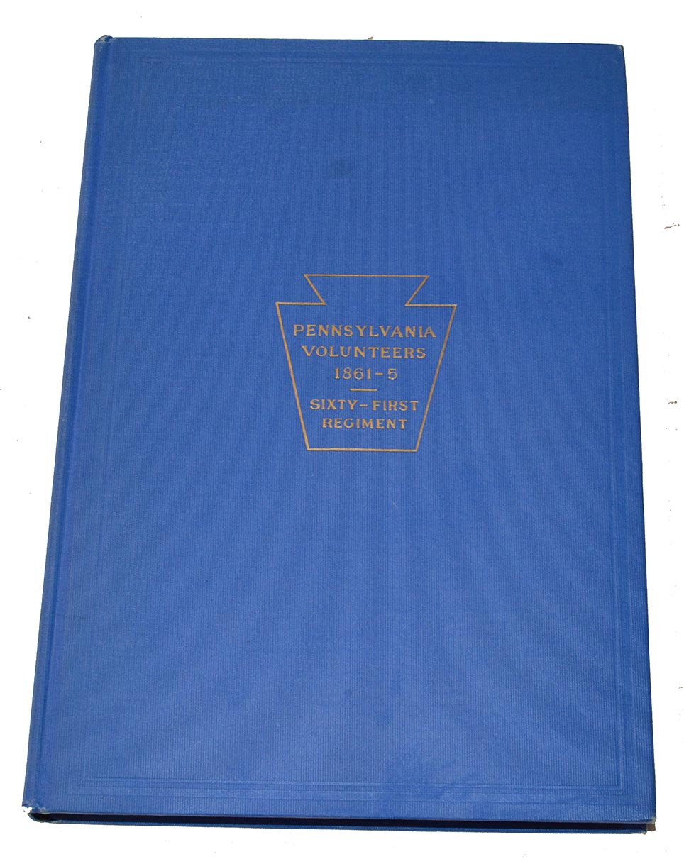 ORIGINAL COPY OF THE HISTORY OF THE 61ST PENNSYLVANIA INFANTRY WITH