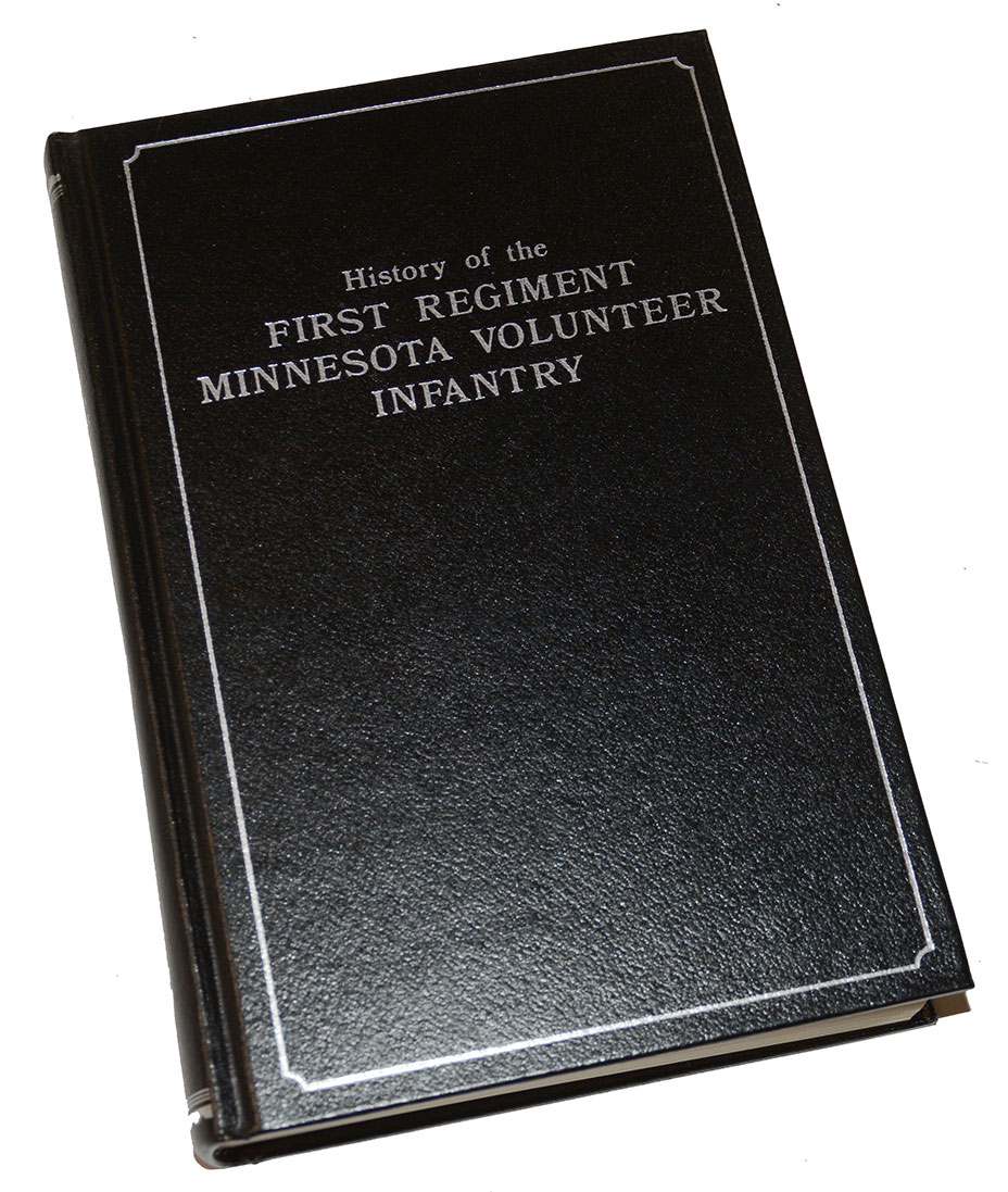 REPRINT COPY OF THE HISTORY OF THE 1ST MINNESOTA INFANTRY BY HOLCOMBE