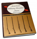 VOLUME 1 ONLY OF “AMERICAN MILITARY SHOULDER ARMS” BY MOLLER
