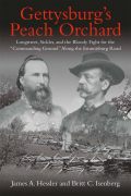 GETTYSBURG’S PEACH ORCHARD: LONGSTREET, SICKLES, AND THE BLOODY FIGHT FOR THE “COMMANDING GROUND” ALONG THE EMMITSBURG ROAD