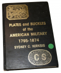 THIRD EDITION COPY OF PLATES AND BUCKLES OF THE AMERICAN MILITARY 1795-1874 