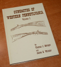 VOLUME 1 OF REFERENCE WORK CONCERNING WESTERN PENNSYLVANIA GUNSMITHS