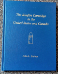 SCARCE BOOK “THE RIMFIRE CARTRIDGE IN THE UNITED STATES & CANADA AN ILLUSTRATED HISTORY OF ITS MANUFACTURERS AND THEIR PRODUCTS 1857-1984”