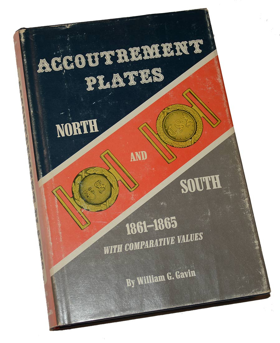 FIRST EDITION COPY OF EARLY BOOK ON CIVIL WAR BELT PLATES BY THE LATE WILLIAM GAVIN, FROM THE LIBRARY OF THE LATE DEAN S. THOMAS