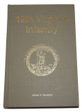 SECOND EDITION COPY OF THE HISTORY OF THE 12TH VIRGINIA INFANTRY