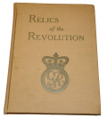 1916 STUDY CALLED “RELICS OF THE REVOLUTION” PRESENTED TO SIR REGINALD WINGATE - FROM THE LIBRARY OF THE LATE DEAN S. THOMAS