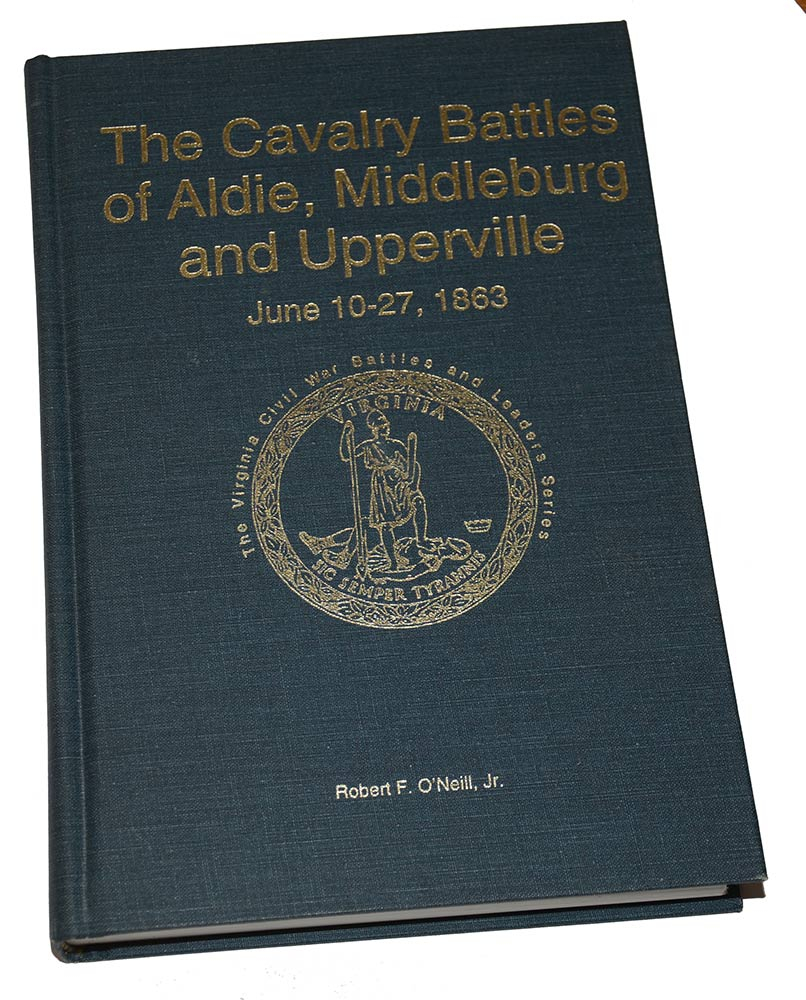 SIGNED LIMITED FIRST EDITION COPY OF THE CAVALRY BATTLES OF ALDIE, MIDDLEBURG AND UPPERVILLE
