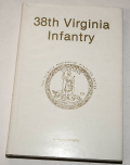 SIGNED LIMITED FIRST EDITION COPY OF THE HISTORY OF THE 38TH VIRGINIA INFANTRY