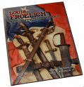 LIMITED, SIGNED, FIRST EDITION COPY OF “LOUIS FROELICH ARMS MAKER TO THE CONFEDERACY”