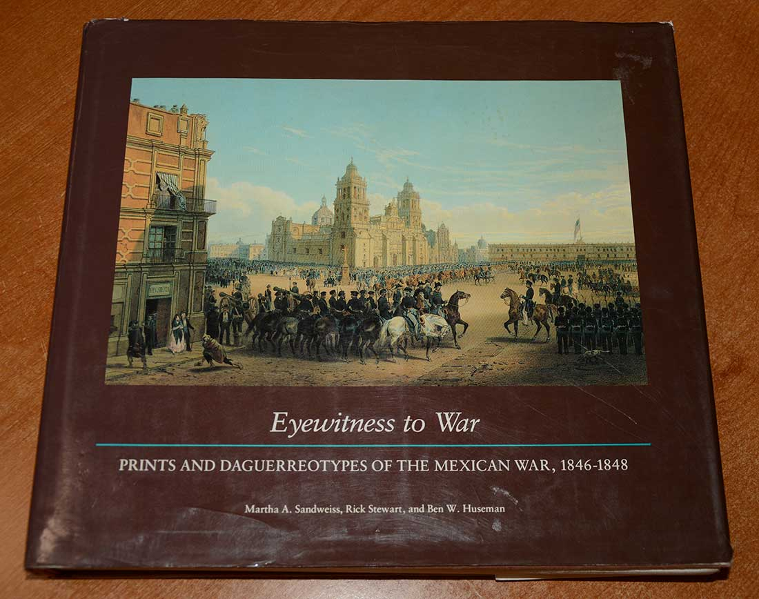 PUBLISHED STUDY OF PRINTS AND DAGUERREOTYPES OF THE MEXICAN WAR