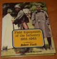 A STUDY OF INFANTRY FIELD EQUIPMENT OF NUMEROUS COUNTRIES FROM 1914-1945