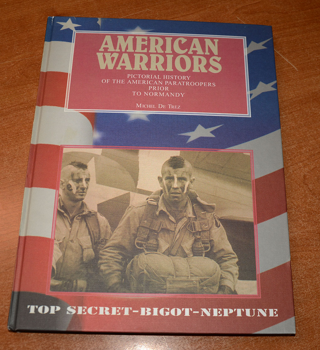 A STUDY OF AMERICAN PARATROOPERS PRIOR TO NORMANDY BY MICHEL DE TREZ