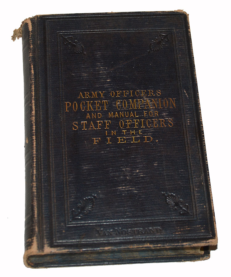 THE “ARMY OFFICER’S POCKET COMPANION: A MANUAL FOR STAFF OFFICERS IN THE FIELD.” 