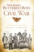 NEW JERSEY BUTTERFLY BOYS IN THE CIVIL WAR:  THE HUSSARS OF THE UNION ARMY
