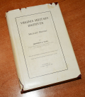 BOOK – THE MILITARY HISTORY OF THE VIRGINIA MILITARY INSTITUTE FROM 1839 TO 1865