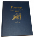 BOOK – “PITTSBURGH DURING THE AMERICAN CIVIL WAR 1860-1865” 