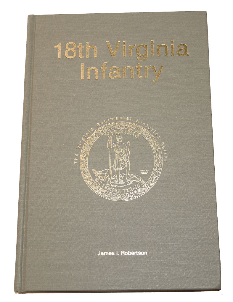 VIRGINIA REGIMENTAL HISTORY SERIES COPY OF 18THTH VIRGINIA INFANTRY HISTORY