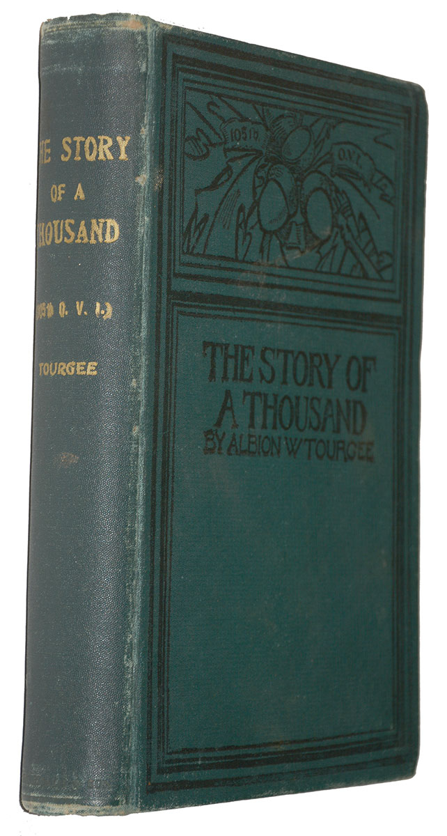 FIRST EDITION COPY – THE STORY OF A THOUSAND, BY TOURGEE, 105th OHIO INFANTRY
