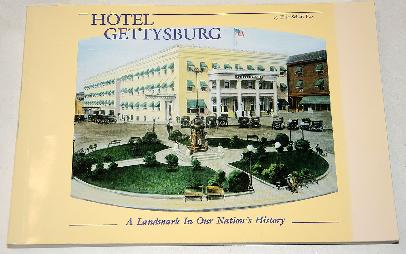 HOTEL GETTYSBURG – A LANDMARK IN OUR NATION’S HISTORY
