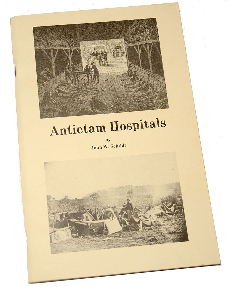 ANTIETAM HOSPITALS BY JOHN W. SCHILDT