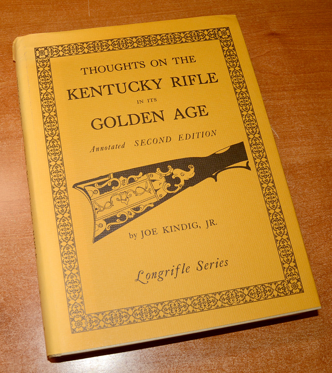 THOUGHTS ON THE KENTUCKY RIFLE IN IT'S GOLDEN AGE, ANNOTATED SECOND EDITION