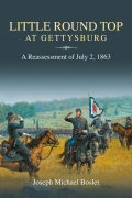 JUST PUBLISHED!  LITTLE ROUND TOP AT GETTYSBURG: A REASSESSMENT OF JULY 2, 1863