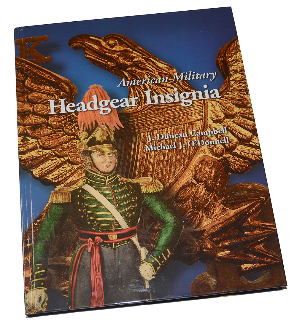 AMERICAN MIILITARY HEADGEAR INSIGNIA BY CAMPBELL & O’DONNELL