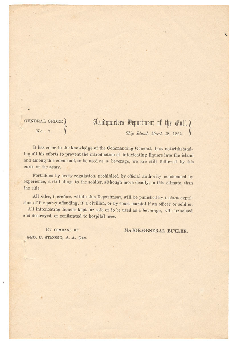 GENERAL ORDER NO. 7—MAJOR GEN. BUTLER--DEPARTMENT OF THE GULF / ALCOHOLIC BEVERAGES / THE “CURSE OF THE ARMY.”  