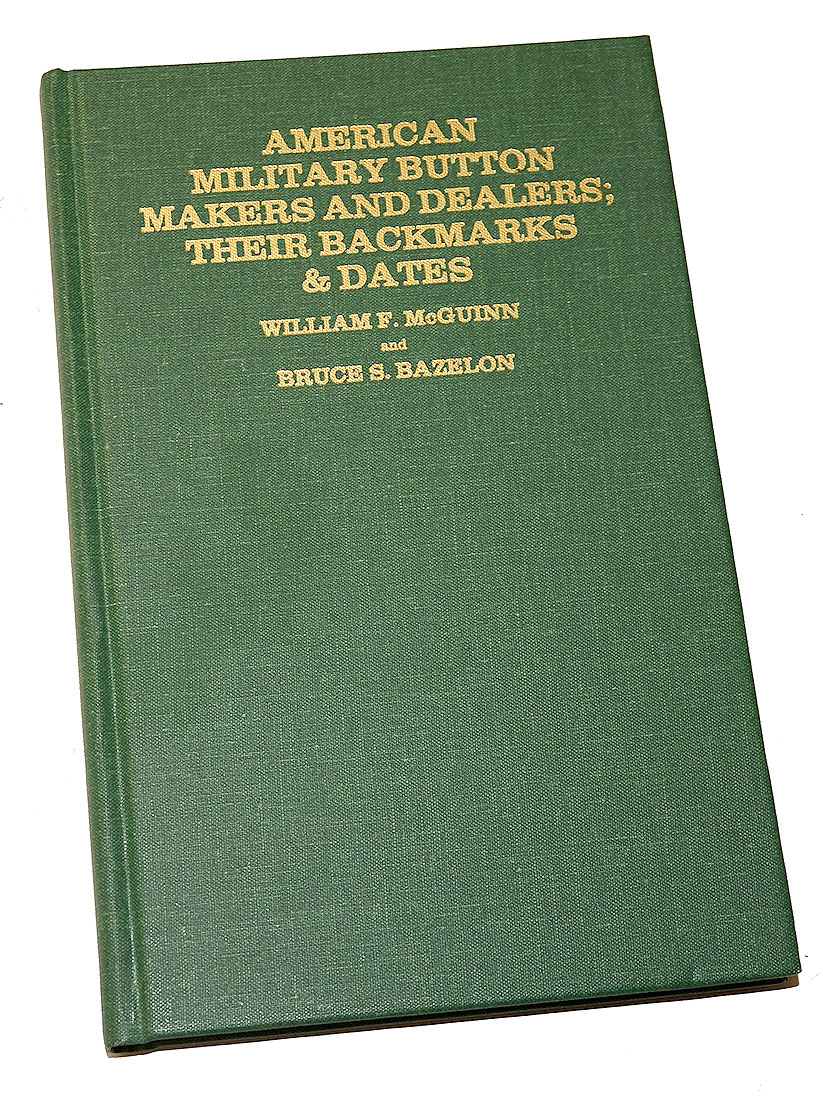 2001 REVISED EDITION – AMERICAN MILITARY BUTTON MAKERS AND DEALERS, THEIR BACKMARKS & DATES
