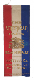 PATRIOTIC GETTYSBURG REUNION RIBBON - “THE AMERICAN UNION, ONE & INSEPARABLE” - FOR THE 1889 REUNION