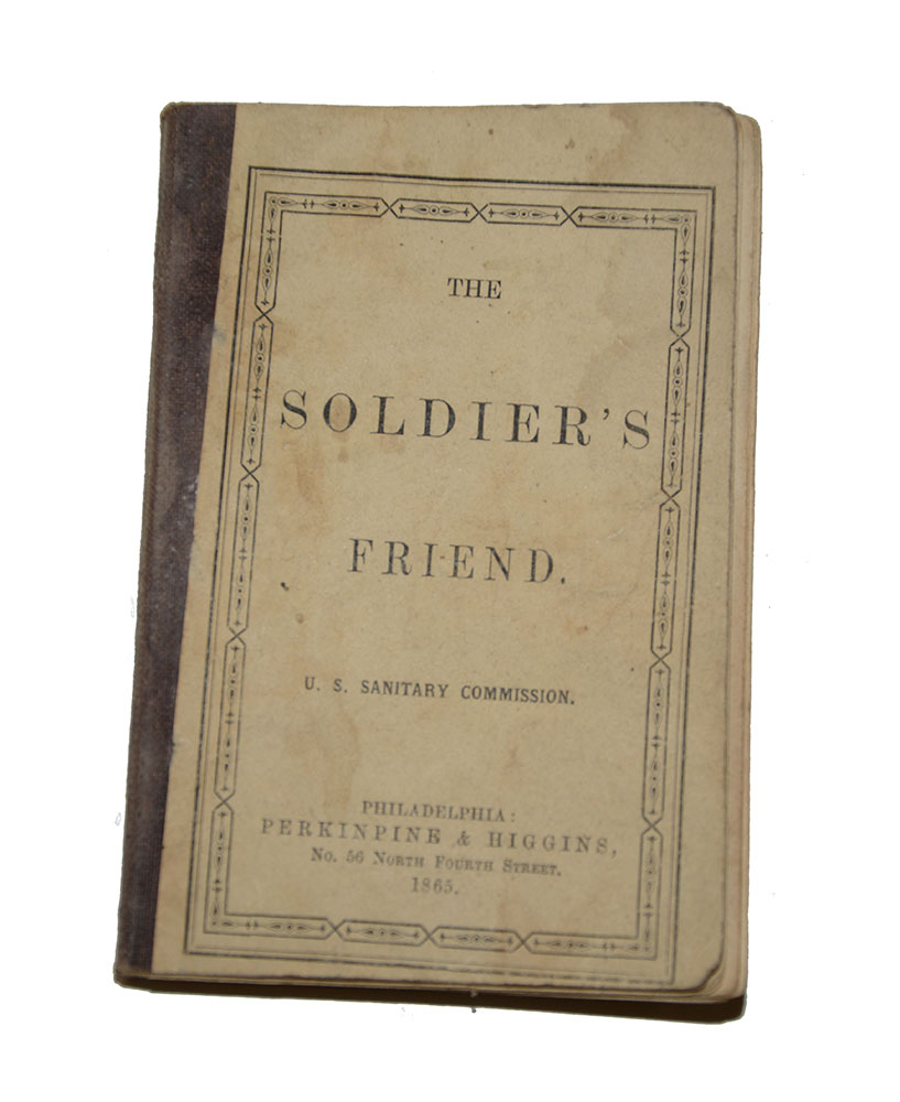 SANITARY COMMISSION BOOKLET – THE SOLDIER’S FRIEND, 1865 – WITH SIGNATURE