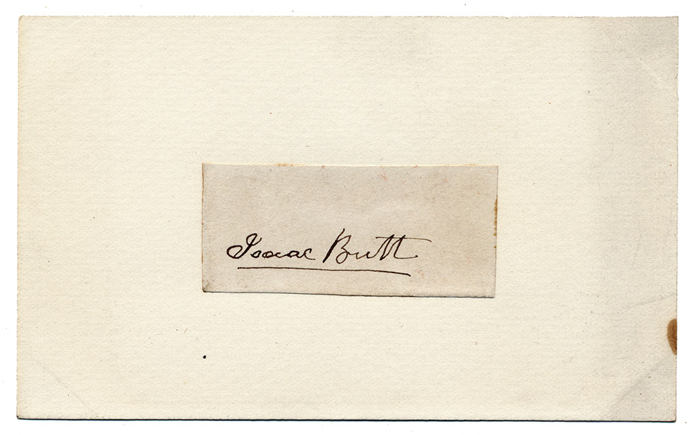  CLIPPED SIGNATURE – ISAAC BUTT (1813-1879)- “FATHER OF IRISH HOME RULE”